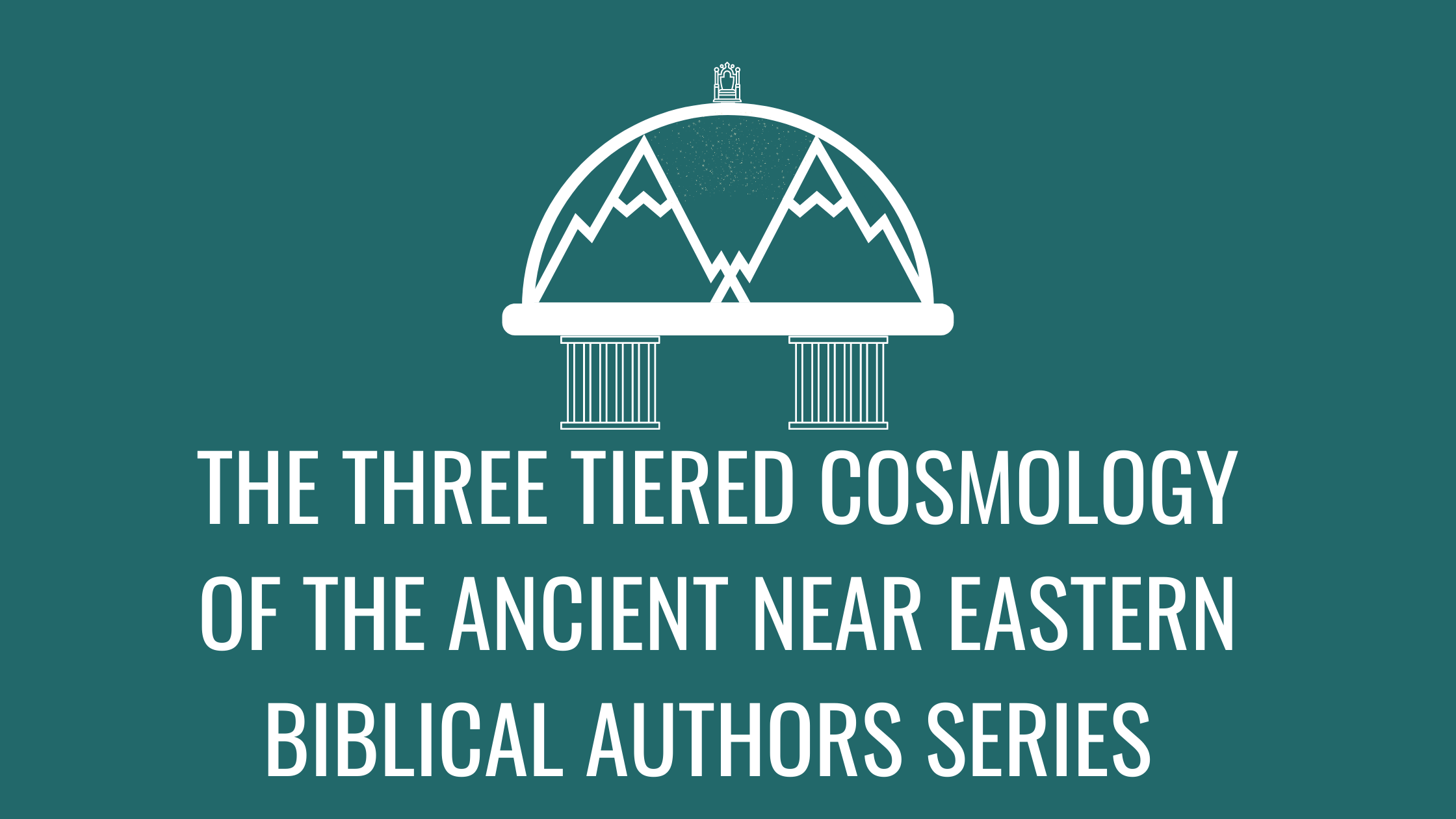 The Three Tiered Cosmology Of The Ancient Near Eastern Biblical Authors ...