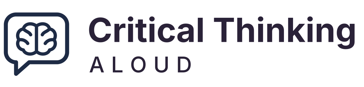 Critical Thinking Aloud